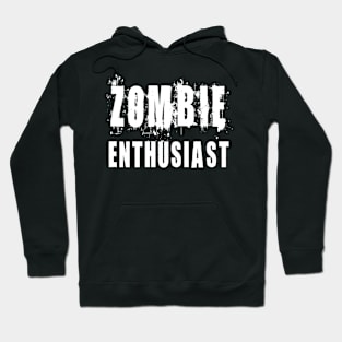 Zombie Enthusiast: Funny Apocalypse Undead T-Shirt Hoodie